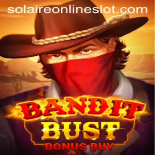 BanditBustBonusBuy: The Latest Craze from Solaire Online