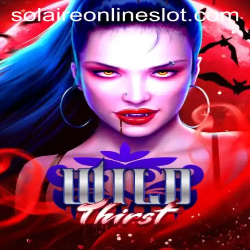 Discover the World of WildThirst: A Virtual Adventure in Solaire Online